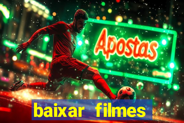 baixar filmes torrents dublados